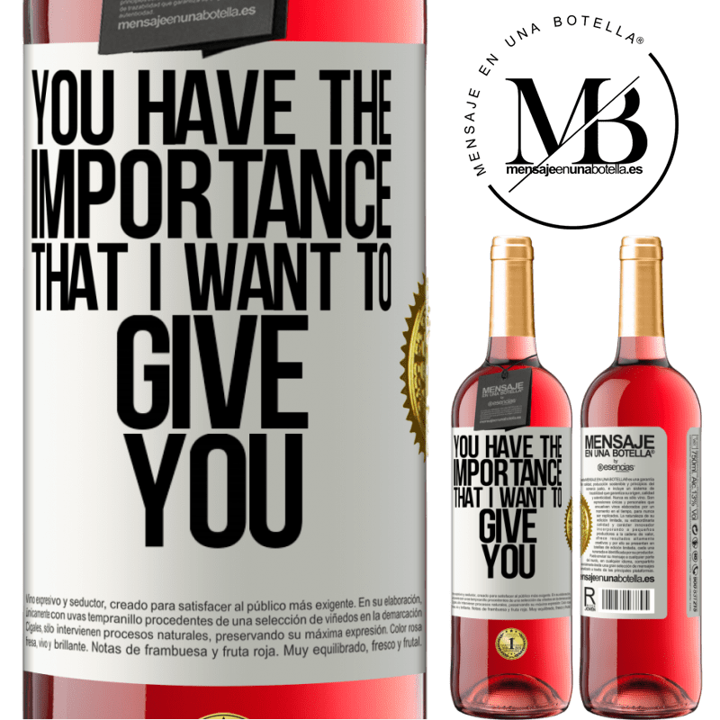 29,95 € Free Shipping | Rosé Wine ROSÉ Edition You have the importance that I want to give you White Label. Customizable label Young wine Harvest 2021 Tempranillo