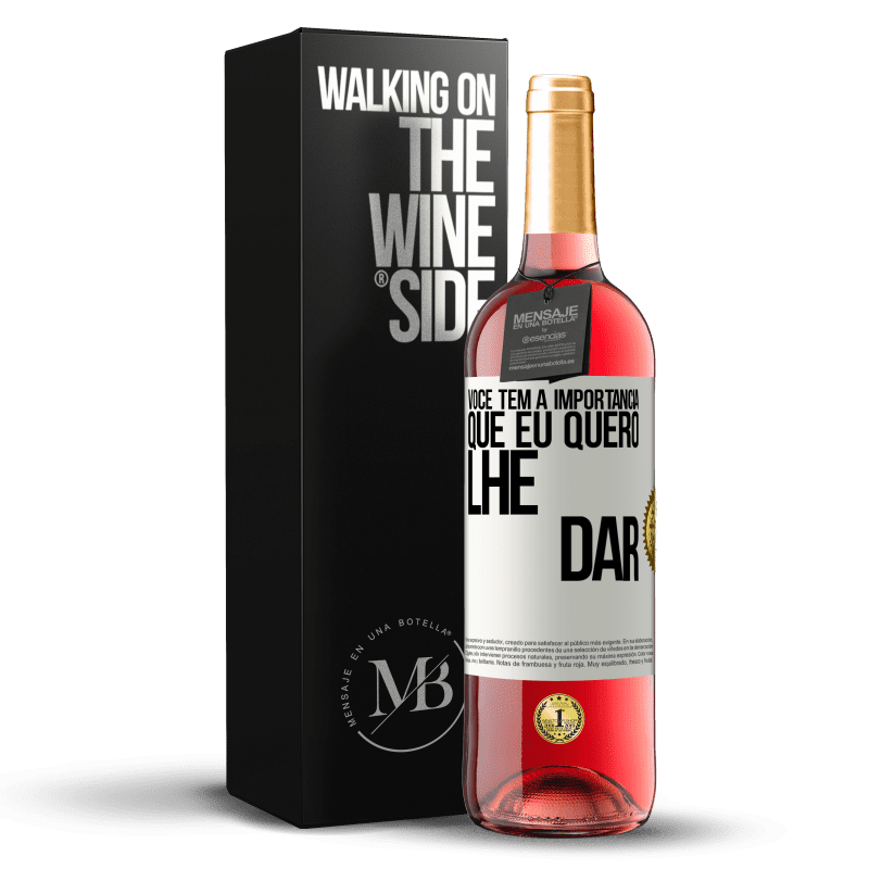 29,95 € Envio grátis | Vinho rosé Edição ROSÉ Você tem a importância que eu quero lhe dar Etiqueta Branca. Etiqueta personalizável Vinho jovem Colheita 2025 Tempranillo