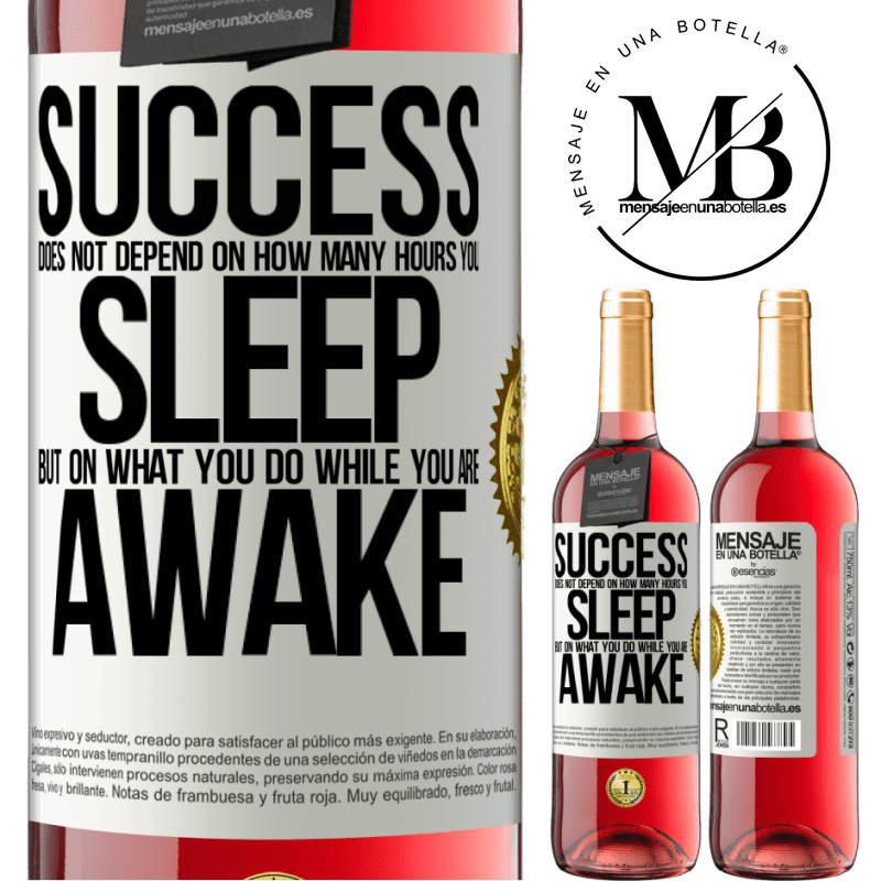 29,95 € Free Shipping | Rosé Wine ROSÉ Edition Success does not depend on how many hours you sleep, but on what you do while you are awake White Label. Customizable label Young wine Harvest 2021 Tempranillo