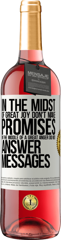 29,95 € Free Shipping | Rosé Wine ROSÉ Edition In the midst of great joy, don't make promises. In the middle of a great anger, do not answer messages White Label. Customizable label Young wine Harvest 2025 Tempranillo