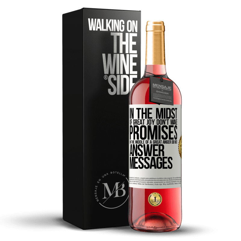 24,95 € Free Shipping | Rosé Wine ROSÉ Edition In the midst of great joy, don't make promises. In the middle of a great anger, do not answer messages White Label. Customizable label Young wine Harvest 2021 Tempranillo