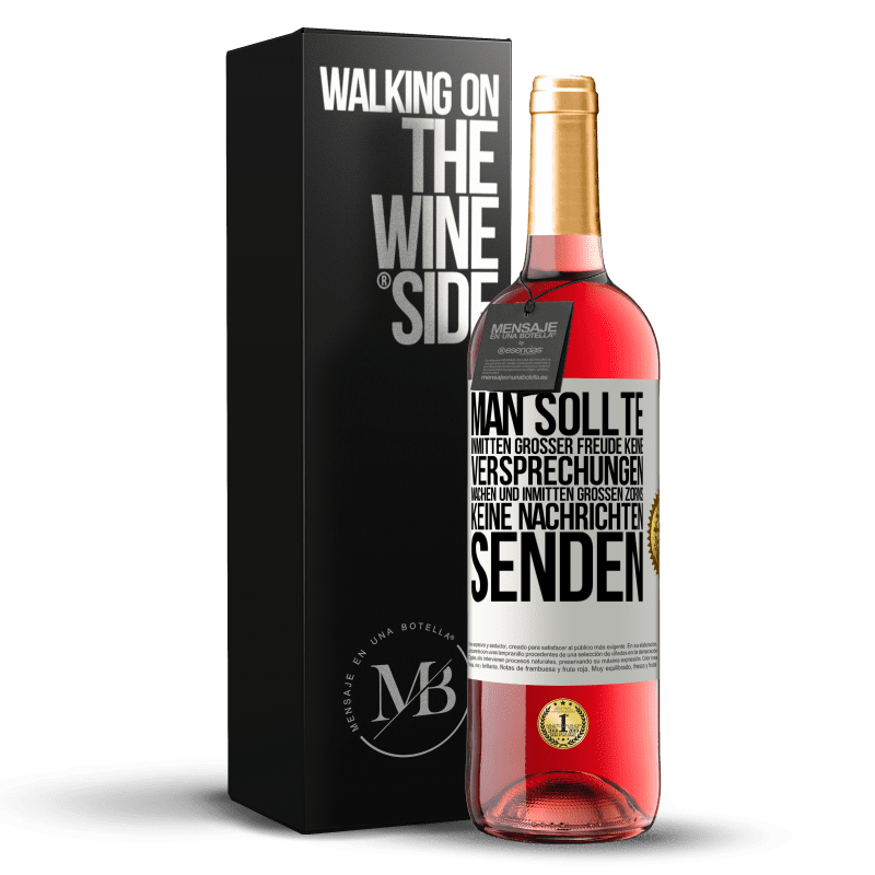 29,95 € Kostenloser Versand | Roséwein ROSÉ Ausgabe Man sollte inmitten großer Freude keine Versprechungen machen, und inmitten großen Zorns keine Nachrichten senden Weißes Etikett. Anpassbares Etikett Junger Wein Ernte 2025 Tempranillo