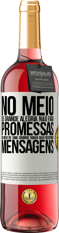 29,95 € | Vinho rosé Edição ROSÉ No meio de grande alegria, não faça promessas. No meio de uma grande raiva, não responda mensagens Etiqueta Branca. Etiqueta personalizável Vinho jovem Colheita 2024 Tempranillo