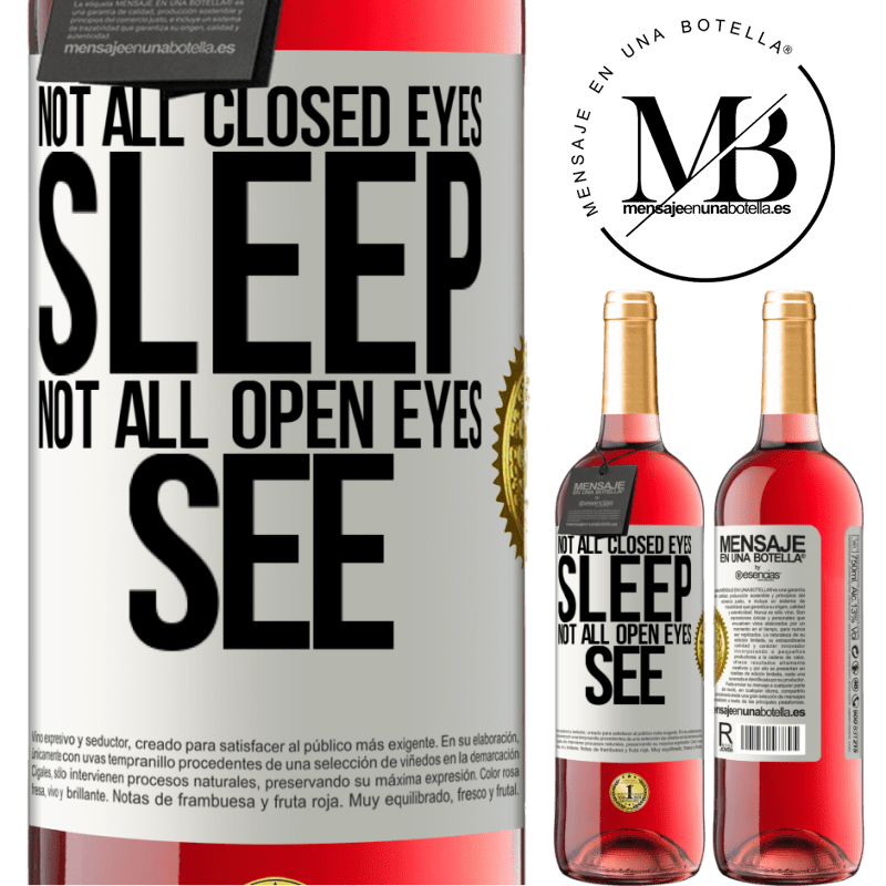 24,95 € Free Shipping | Rosé Wine ROSÉ Edition Not all closed eyes sleep ... not all open eyes see White Label. Customizable label Young wine Harvest 2021 Tempranillo