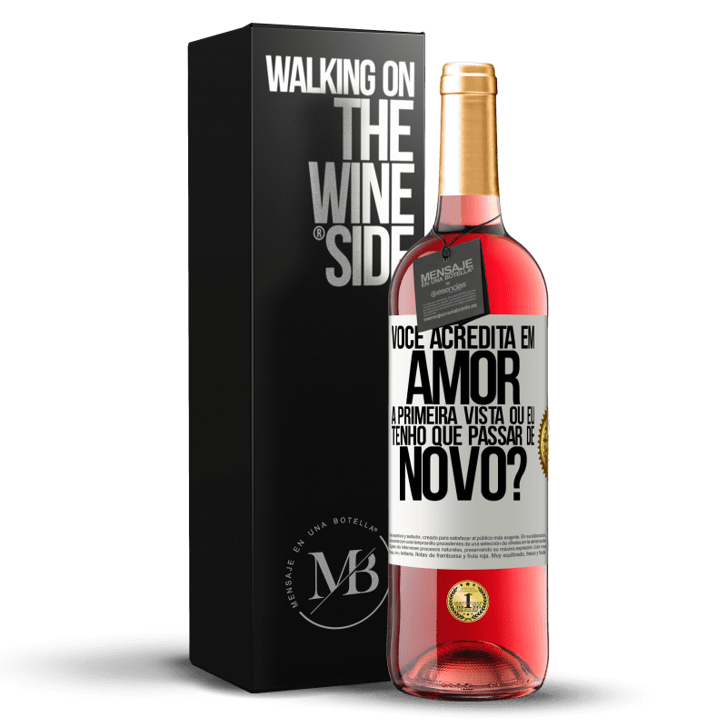 29,95 € Envio grátis | Vinho rosé Edição ROSÉ você acredita em amor à primeira vista ou eu tenho que passar de novo? Etiqueta Branca. Etiqueta personalizável Vinho jovem Colheita 2024 Tempranillo