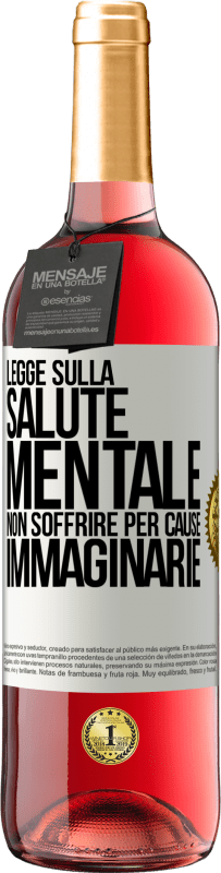 «Legge sulla salute mentale: non soffrire per cause immaginarie» Edizione ROSÉ