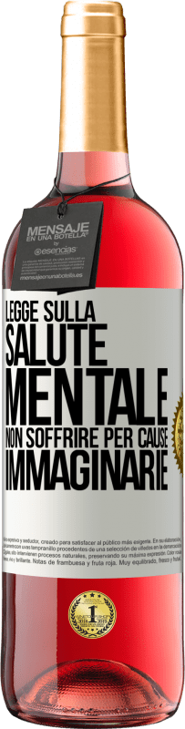 29,95 € Spedizione Gratuita | Vino rosato Edizione ROSÉ Legge sulla salute mentale: non soffrire per cause immaginarie Etichetta Bianca. Etichetta personalizzabile Vino giovane Raccogliere 2025 Tempranillo