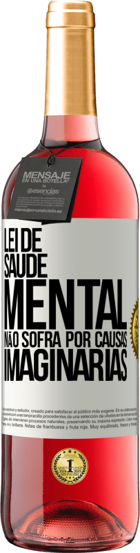 29,95 € Envio grátis | Vinho rosé Edição ROSÉ Lei de Saúde Mental: Não sofra por causas imaginárias Etiqueta Branca. Etiqueta personalizável Vinho jovem Colheita 2025 Tempranillo
