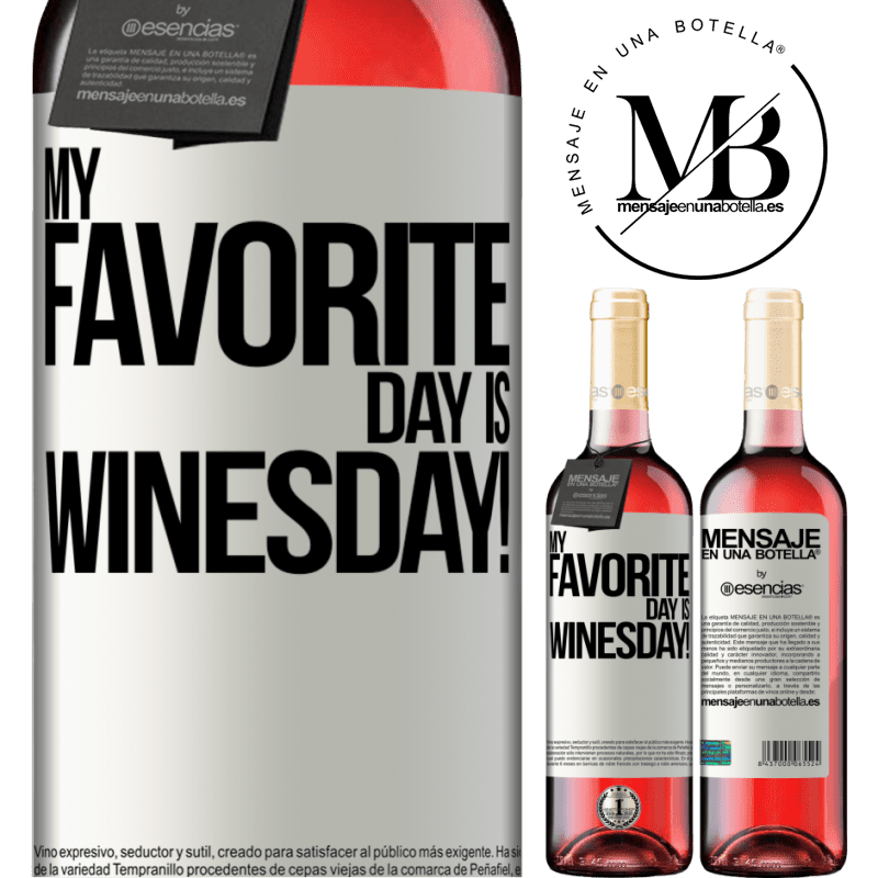 «My favorite day is winesday!» ROSÉエディション