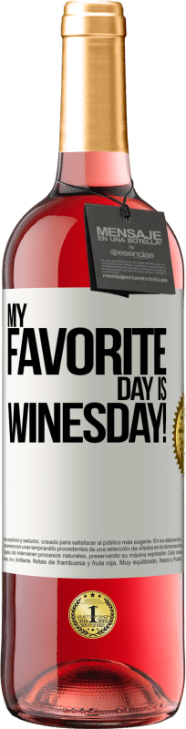 29,95 € Бесплатная доставка | Розовое вино Издание ROSÉ My favorite day is winesday! Белая этикетка. Настраиваемая этикетка Молодое вино Урожай 2024 Tempranillo