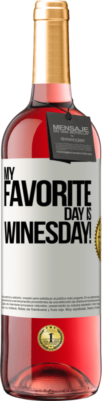 29,95 € Бесплатная доставка | Розовое вино Издание ROSÉ My favorite day is winesday! Белая этикетка. Настраиваемая этикетка Молодое вино Урожай 2025 Tempranillo