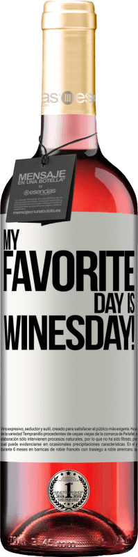 29,95 € | Vin rosé Édition ROSÉ My favorite day is winesday! Étiquette Blanche. Étiquette personnalisable Vin jeune Récolte 2023 Tempranillo
