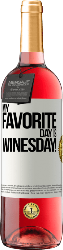 29,95 € | Roséwein ROSÉ Ausgabe My favorite day is winesday! Weißes Etikett. Anpassbares Etikett Junger Wein Ernte 2023 Tempranillo