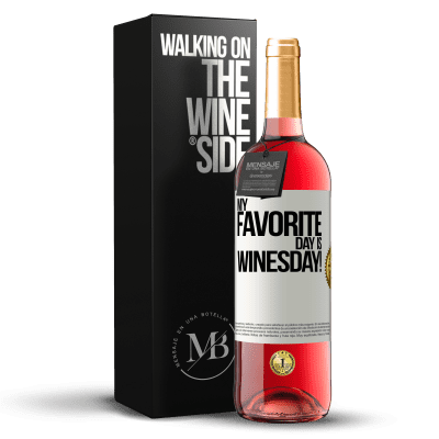 «My favorite day is winesday!» ROSÉ Ausgabe