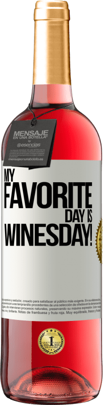 29,95 € Envio grátis | Vinho rosé Edição ROSÉ My favorite day is winesday! Etiqueta Branca. Etiqueta personalizável Vinho jovem Colheita 2025 Tempranillo