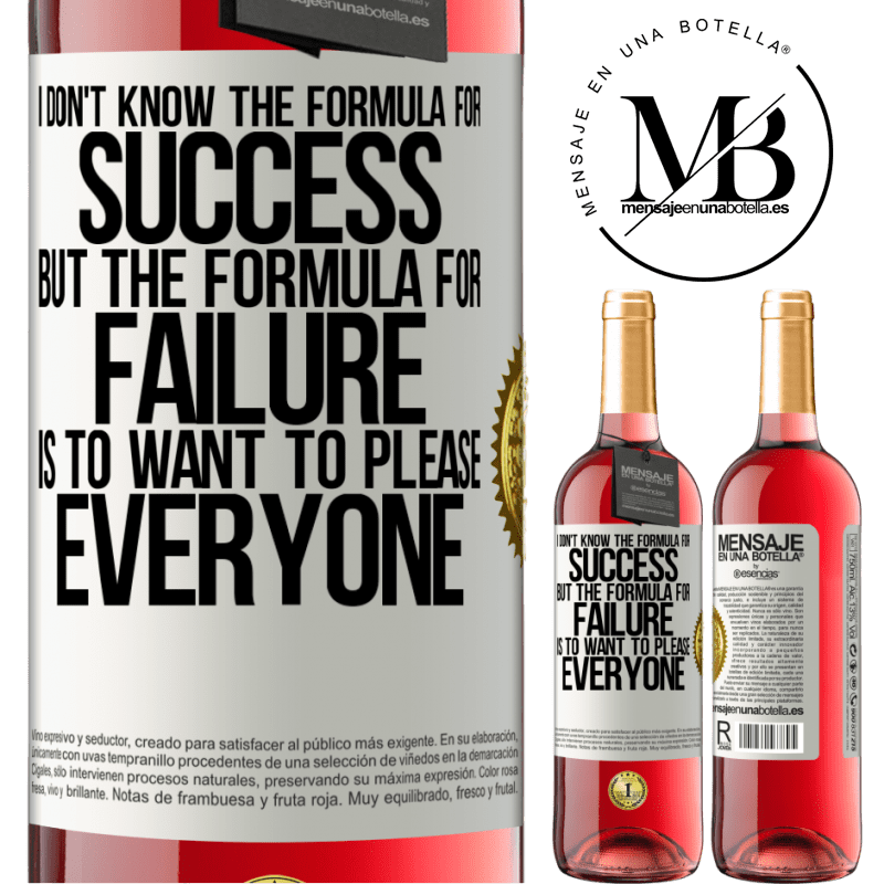 24,95 € Free Shipping | Rosé Wine ROSÉ Edition I don't know the formula for success, but the formula for failure is to want to please everyone White Label. Customizable label Young wine Harvest 2021 Tempranillo