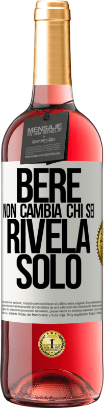 29,95 € | Vino rosato Edizione ROSÉ Bere non cambia chi sei, rivela solo Etichetta Bianca. Etichetta personalizzabile Vino giovane Raccogliere 2024 Tempranillo