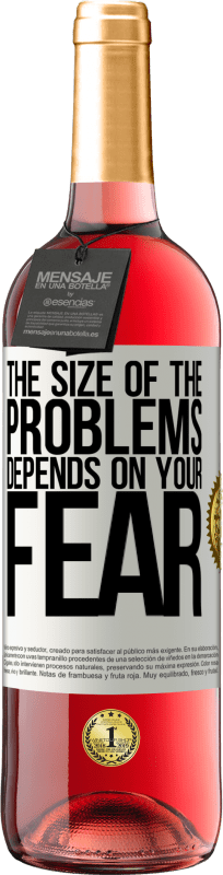 29,95 € Free Shipping | Rosé Wine ROSÉ Edition The size of the problems depends on your fear White Label. Customizable label Young wine Harvest 2025 Tempranillo