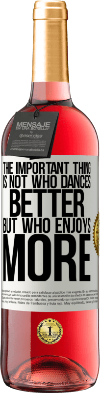 «重要なことは、誰がより良いダンスをするのではなく、誰がもっと踊るのか» ROSÉエディション