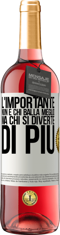 29,95 € Spedizione Gratuita | Vino rosato Edizione ROSÉ L'importante non è chi balla meglio, ma chi si diverte di più Etichetta Bianca. Etichetta personalizzabile Vino giovane Raccogliere 2025 Tempranillo