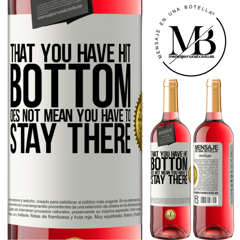 29,95 € Free Shipping | Rosé Wine ROSÉ Edition That you have hit bottom does not mean you have to stay there White Label. Customizable label Young wine Harvest 2023 Tempranillo