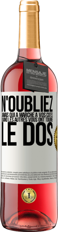 29,95 € Envoi gratuit | Vin rosé Édition ROSÉ N'oubliez jamais qui a marché à vos côtés quand les autres vous ont tourné le dos Étiquette Blanche. Étiquette personnalisable Vin jeune Récolte 2024 Tempranillo