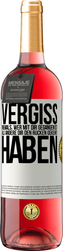 29,95 € | Roséwein ROSÉ Ausgabe Vergiss niemals, wer mit dir gegangen ist, als andere dir den Rücken gekehrt haben Weißes Etikett. Anpassbares Etikett Junger Wein Ernte 2024 Tempranillo