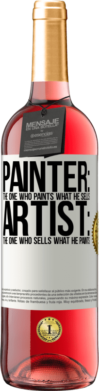 29,95 € | Rosé Wine ROSÉ Edition Painter: the one who paints what he sells. Artist: the one who sells what he paints White Label. Customizable label Young wine Harvest 2023 Tempranillo