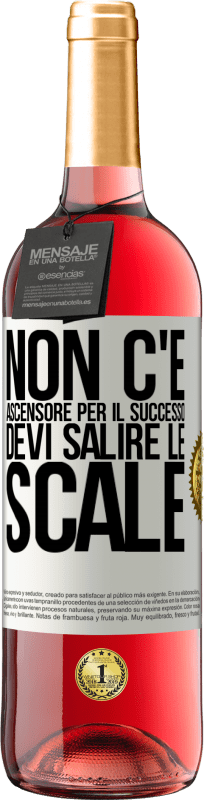 Spedizione Gratuita | Vino rosato Edizione ROSÉ Non c'è ascensore per il successo. Devi salire le scale Etichetta Bianca. Etichetta personalizzabile Vino giovane Raccogliere 2023 Tempranillo