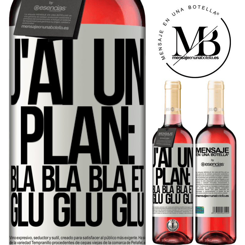 «J'ai un plan: Bla Bla Bla et Glu Glu Glu» Édition ROSÉ
