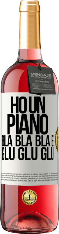 29,95 € Spedizione Gratuita | Vino rosato Edizione ROSÉ Ho un piano: Bla Bla Bla e Glu Glu Glu Etichetta Bianca. Etichetta personalizzabile Vino giovane Raccogliere 2024 Tempranillo