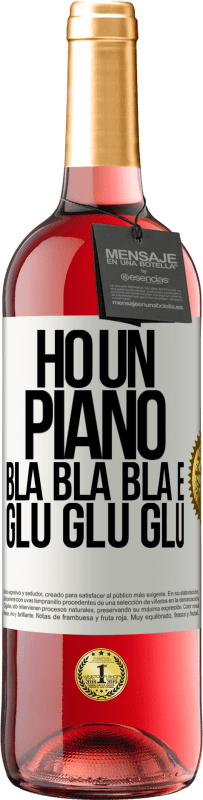 29,95 € Spedizione Gratuita | Vino rosato Edizione ROSÉ Ho un piano: Bla Bla Bla e Glu Glu Glu Etichetta Bianca. Etichetta personalizzabile Vino giovane Raccogliere 2025 Tempranillo