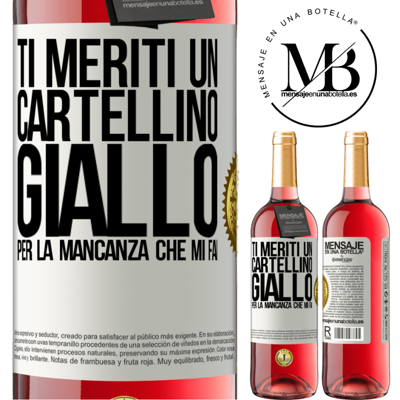 29,95 € Spedizione Gratuita | Vino rosato Edizione ROSÉ Ti meriti un cartellino giallo per la mancanza che mi fai Etichetta Bianca. Etichetta personalizzabile Vino giovane Raccogliere 2023 Tempranillo