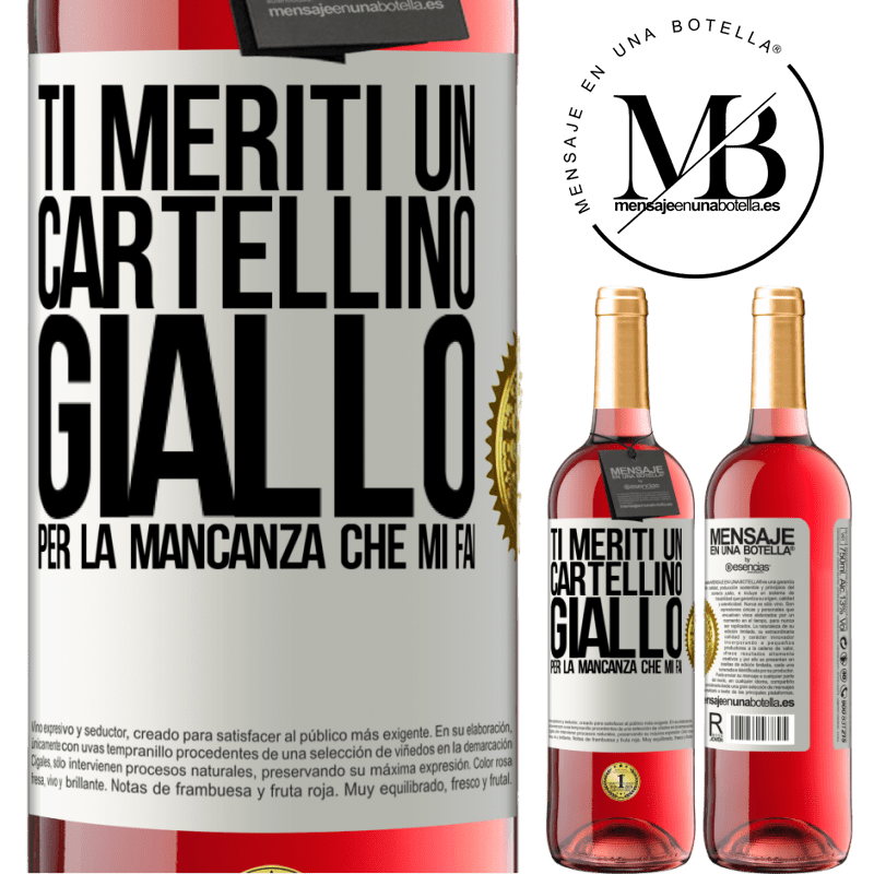 29,95 € Spedizione Gratuita | Vino rosato Edizione ROSÉ Ti meriti un cartellino giallo per la mancanza che mi fai Etichetta Bianca. Etichetta personalizzabile Vino giovane Raccogliere 2025 Tempranillo