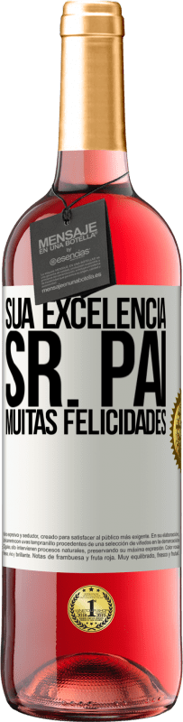 29,95 € Envio grátis | Vinho rosé Edição ROSÉ Sua Excelência Sr. Pai. Muitas felicidades Etiqueta Branca. Etiqueta personalizável Vinho jovem Colheita 2024 Tempranillo