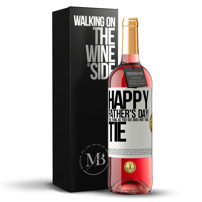 29,95 € Free Shipping | Rosé Wine ROSÉ Edition Happy Father's Day! This year, as you see, does not touch tie White Label. Customizable label Young wine Harvest 2022 Tempranillo