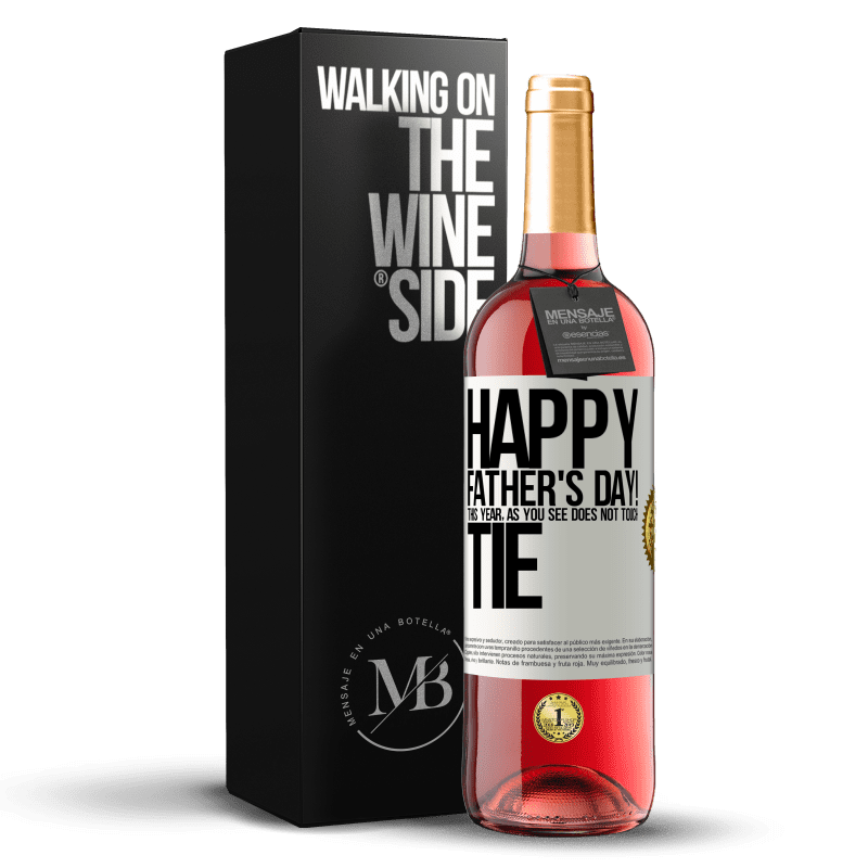 29,95 € Free Shipping | Rosé Wine ROSÉ Edition Happy Father's Day! This year, as you see, does not touch tie White Label. Customizable label Young wine Harvest 2024 Tempranillo