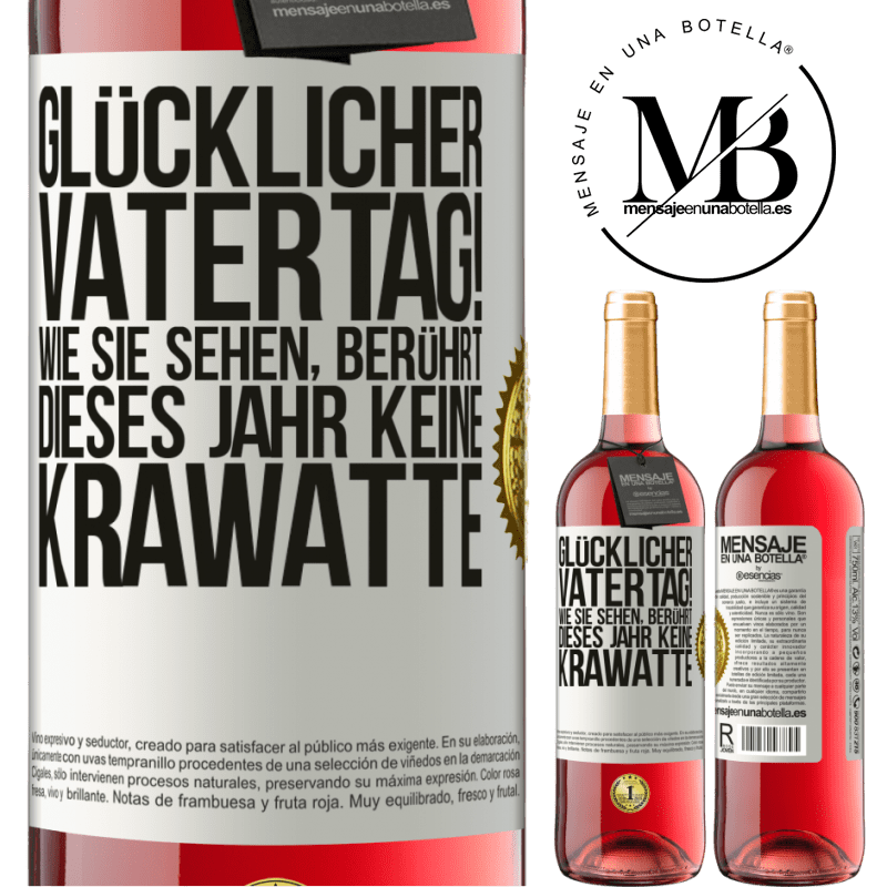 29,95 € Kostenloser Versand | Roséwein ROSÉ Ausgabe Glückwunsch zum Vatertag! Wie du siehst, dieses Jahr ist es keine Krawatte Weißes Etikett. Anpassbares Etikett Junger Wein Ernte 2023 Tempranillo