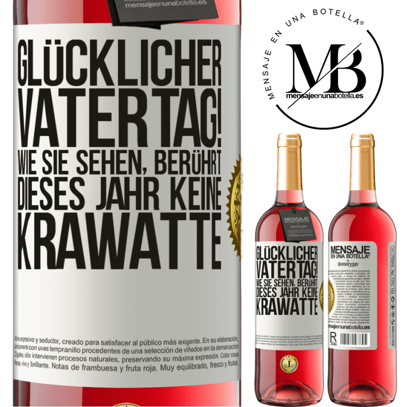 29,95 € Kostenloser Versand | Roséwein ROSÉ Ausgabe Glückwunsch zum Vatertag! Wie du siehst, dieses Jahr ist es keine Krawatte Weißes Etikett. Anpassbares Etikett Junger Wein Ernte 2025 Tempranillo
