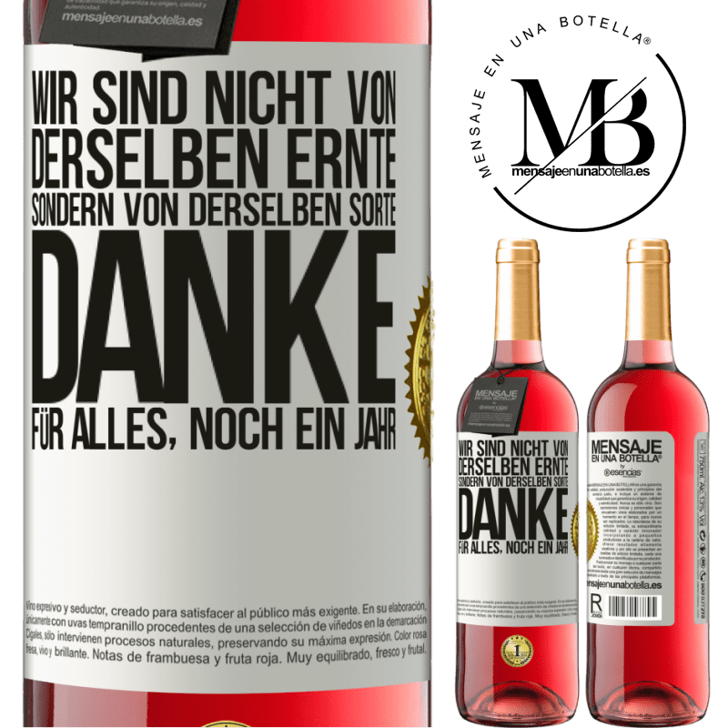 29,95 € Kostenloser Versand | Roséwein ROSÉ Ausgabe Wir sind nicht vom gleichen Jahrgang, aber wohl von gleichen Rebe. Danke für alles, ein weiteres Jahr Weißes Etikett. Anpassbares Etikett Junger Wein Ernte 2025 Tempranillo