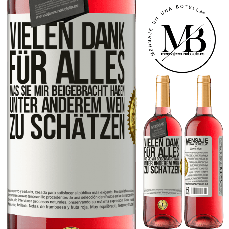 29,95 € Kostenloser Versand | Roséwein ROSÉ Ausgabe Vielen Dank für alles, was du mir beigebracht hast, unter anderem, guten Wein zu schätzen Weißes Etikett. Anpassbares Etikett Junger Wein Ernte 2023 Tempranillo