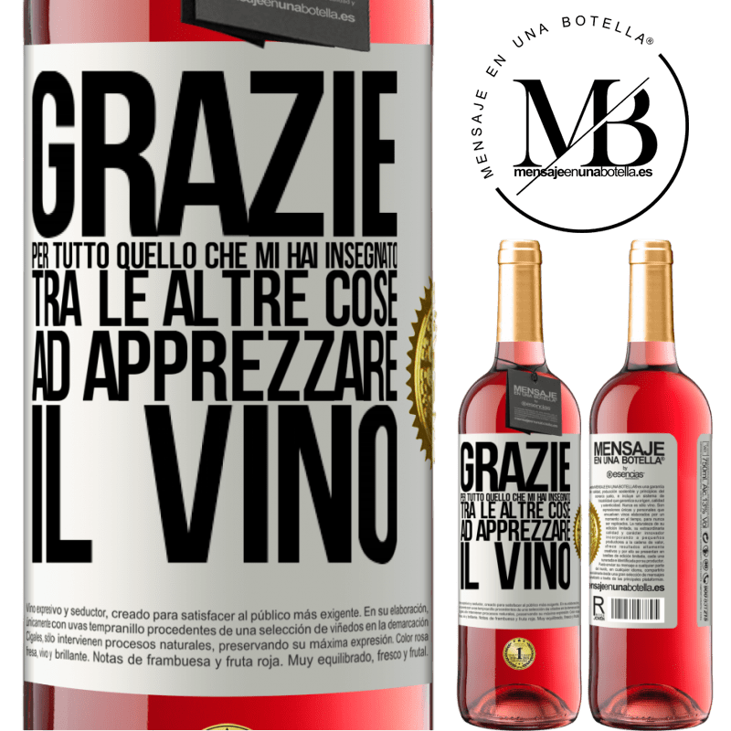 29,95 € Spedizione Gratuita | Vino rosato Edizione ROSÉ Grazie per tutto quello che mi hai insegnato, tra le altre cose, ad apprezzare il vino Etichetta Bianca. Etichetta personalizzabile Vino giovane Raccogliere 2025 Tempranillo