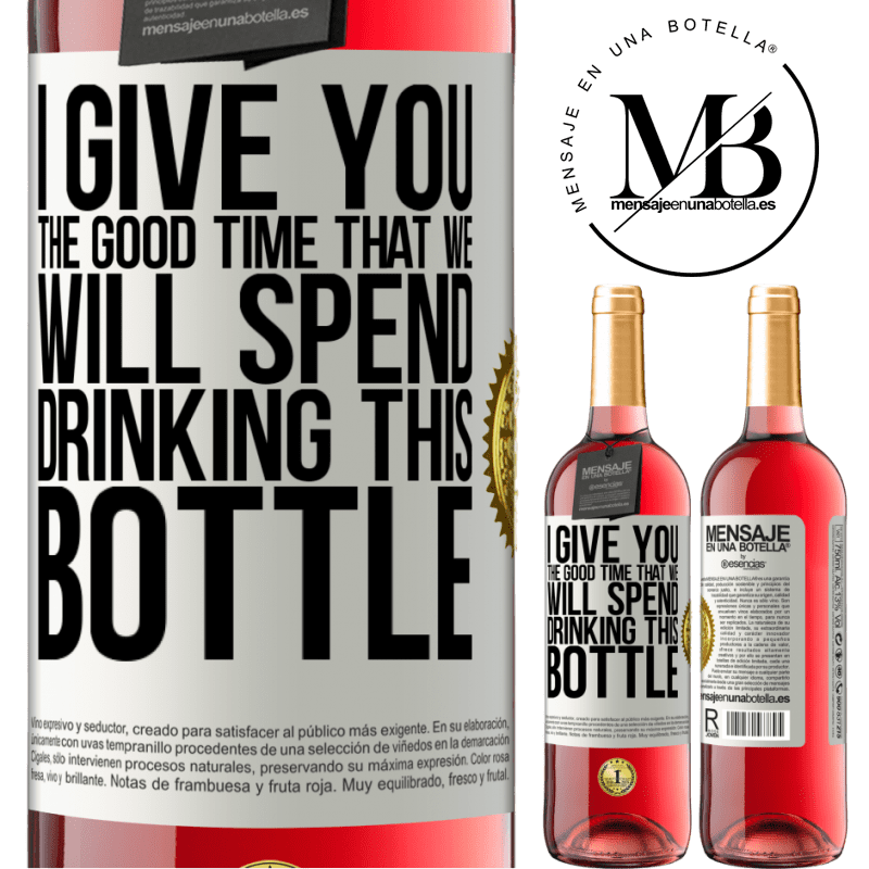 29,95 € Free Shipping | Rosé Wine ROSÉ Edition I give you the good time that we will spend drinking this bottle White Label. Customizable label Young wine Harvest 2023 Tempranillo