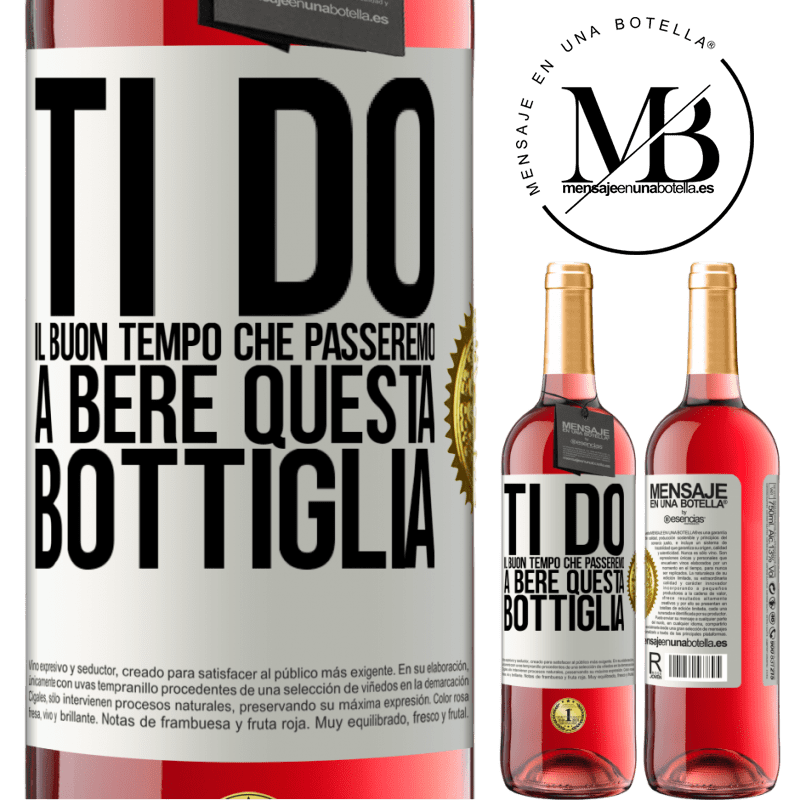 29,95 € Spedizione Gratuita | Vino rosato Edizione ROSÉ Ti do il buon tempo che passeremo a bere questa bottiglia Etichetta Bianca. Etichetta personalizzabile Vino giovane Raccogliere 2023 Tempranillo