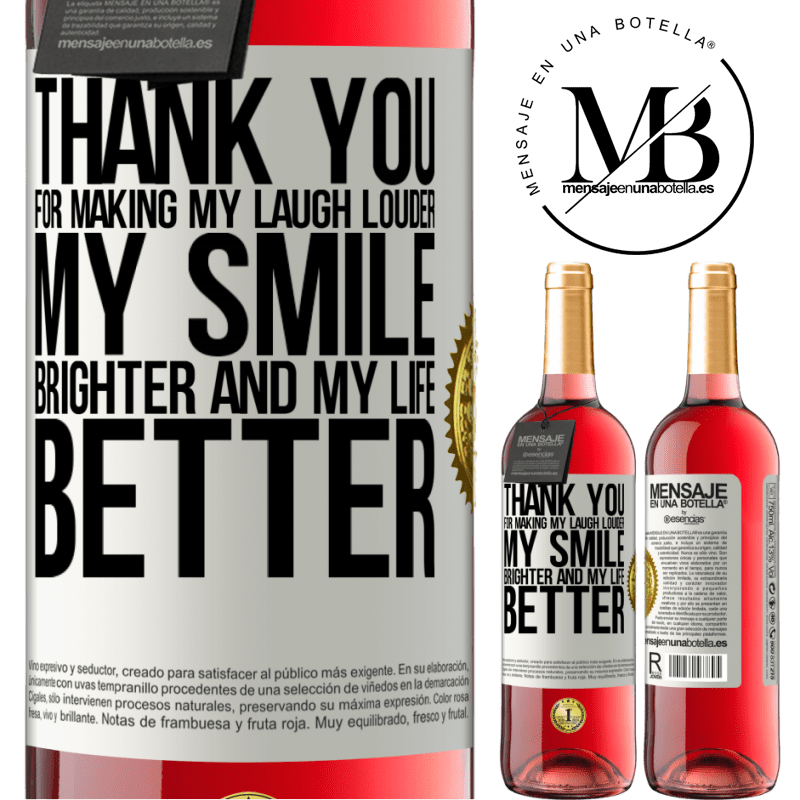 29,95 € Free Shipping | Rosé Wine ROSÉ Edition Thank you for making my laugh louder, my smile brighter and my life better White Label. Customizable label Young wine Harvest 2023 Tempranillo