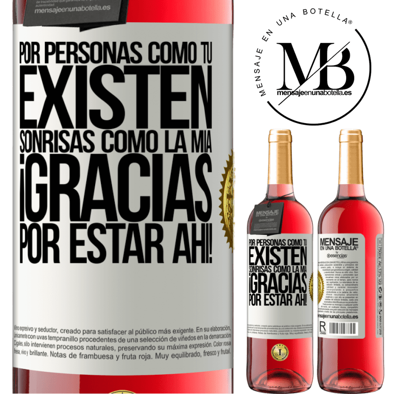 29,95 € Envío gratis | Vino Rosado Edición ROSÉ Por personas como tú existen sonrisas como la mía. Gracias por estar ahí! Etiqueta Blanca. Etiqueta personalizable Vino joven Cosecha 2025 Tempranillo