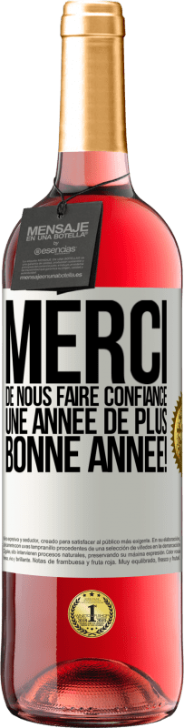 29,95 € Envoi gratuit | Vin rosé Édition ROSÉ Merci de nous faire confiance une année de plus. Bonne année! Étiquette Blanche. Étiquette personnalisable Vin jeune Récolte 2025 Tempranillo