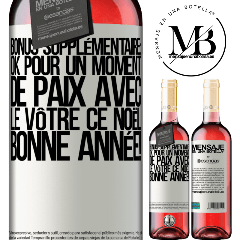 «Bonus supplémentaire: Pour un moment de paix avec les vôtres ce Noël. Bonne année!» Édition ROSÉ