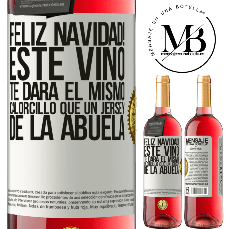 29,95 € Envío gratis | Vino Rosado Edición ROSÉ Feliz navidad! Este vino te dará el mismo calorcillo que un jersey de la abuela Etiqueta Blanca. Etiqueta personalizable Vino joven Cosecha 2025 Tempranillo