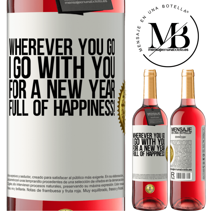 29,95 € Free Shipping | Rosé Wine ROSÉ Edition Wherever you go, I go with you. For a new year full of happiness! White Label. Customizable label Young wine Harvest 2025 Tempranillo
